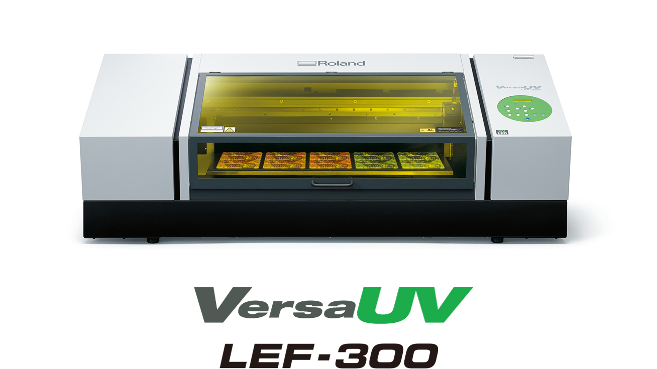 Roland DG Expands VersaUV Line with Larger, Faster Benchtop LEF-300 UV ...